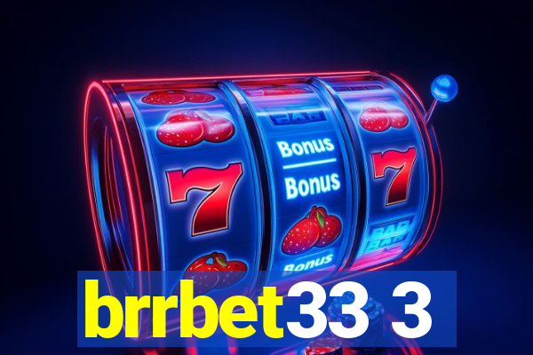 brrbet33 3